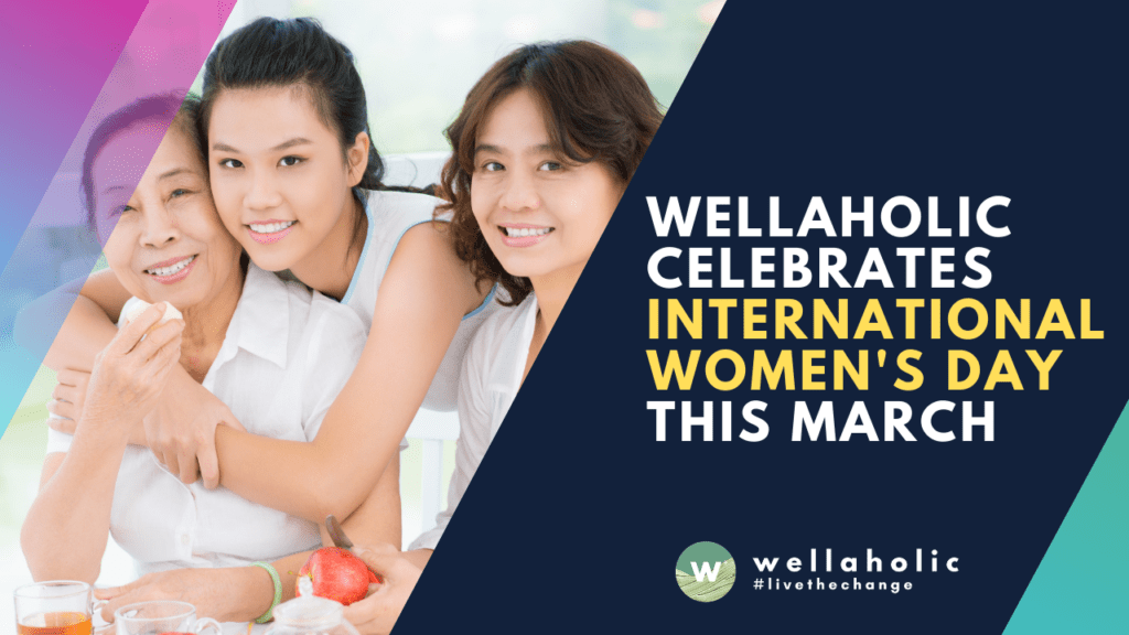 Wellaholic celebrates International women's day this march