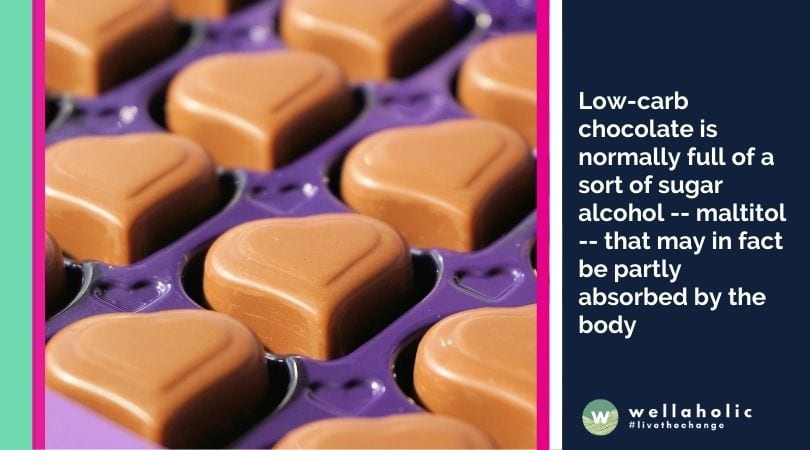 Low-carb chocolate is normally full of a sort of sugar alcohol -- maltitol -- that may in fact be partly absorbed by the body